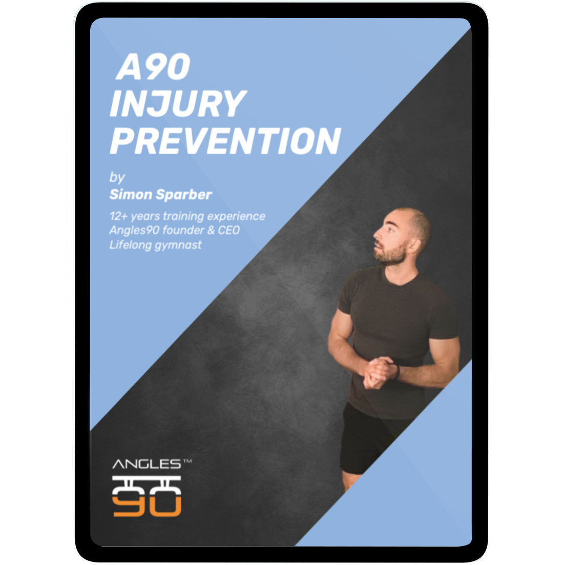 A90 Injury Prevention (eBook & Video Material) Angles90® Europe